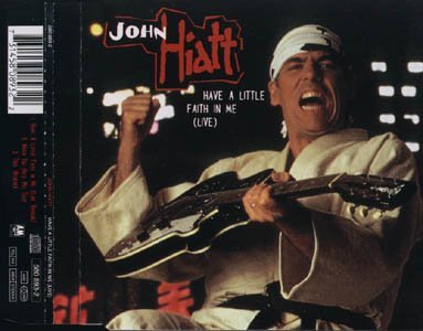 John Hiatt/Have A Little Faith In Me: Live